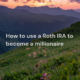 How to use a Roth IRA
